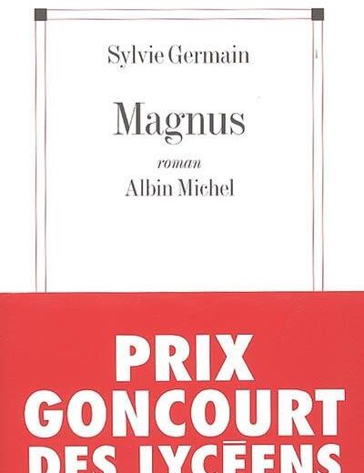sylvie germain magnus roman couverture prix goncourt des lyceens albin michel