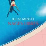 Nages Libres de Lucas Menget aux Éditions des Équateurs essai couverture livre