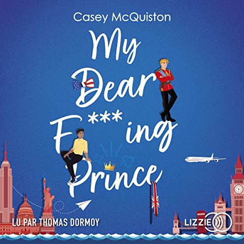 my dear f***ing prince casey mcquiston couverture livre audio lizzie