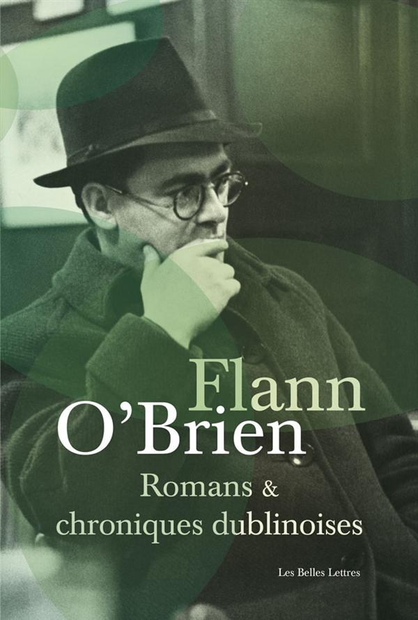 Romans et chroniques dublinoises de Flann O'Brien aux éditions Les Belles Lettres