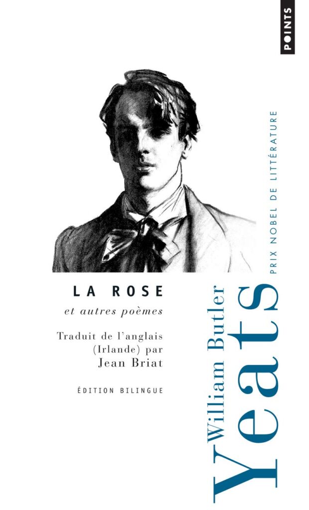 La rose et autres poèmes de William Butler Yeats aux éditions Points Seuil