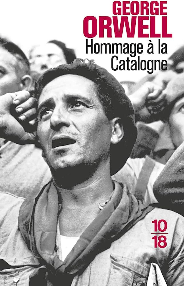 Couverture de Hommage à la Catalogne aux éditions 10/18. (George Orwell, éternel auteur de 1984 !).