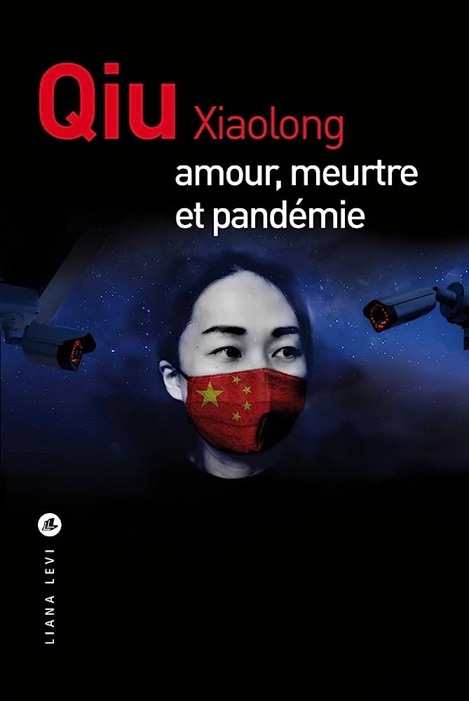 Meilleur livre de la semaine : Amour, meurtre et pandémie de Qiu Xiaolong !