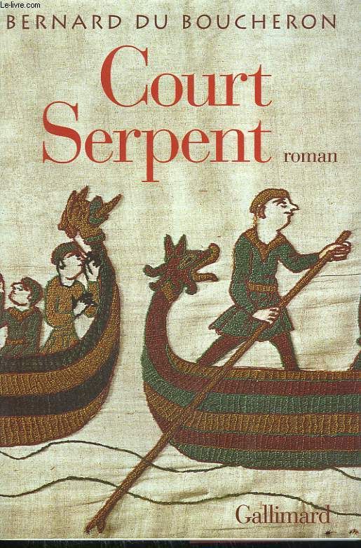 Meilleur livre de la semaine : Court Serpent de Bernard du Boucheron !