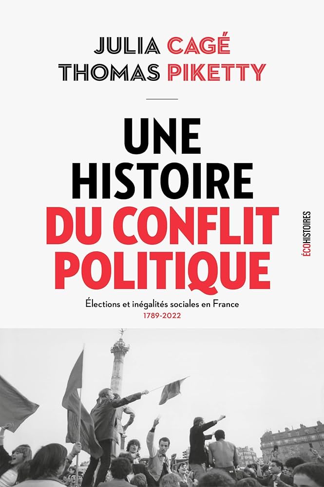 Une histoire du conflit politique de Julia Cagé et Thomas Piketty aux éditions du Seuil. (Meilleurs livres de la semaine : Spécial essais et sciences humaines !).
