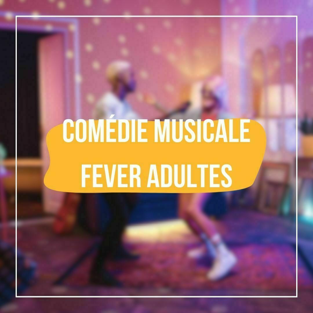 comedie-musicale-fever-adultes-2