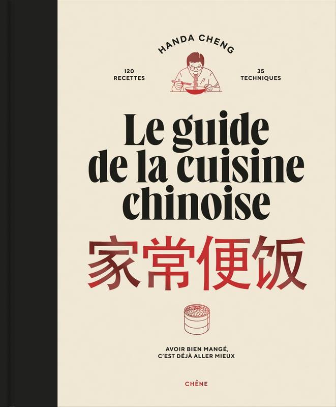 Le guide de la cuisine chinoise de Handa Cheng (Chêne). (Meilleurs livres à offrir pour Noël : cuisine, voyage, sport !).
