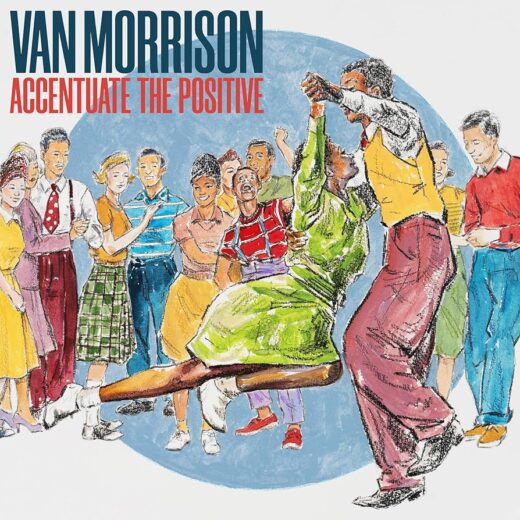 Meilleur album vinyle de la semaine : Accentuate the positive de Van Morrison !