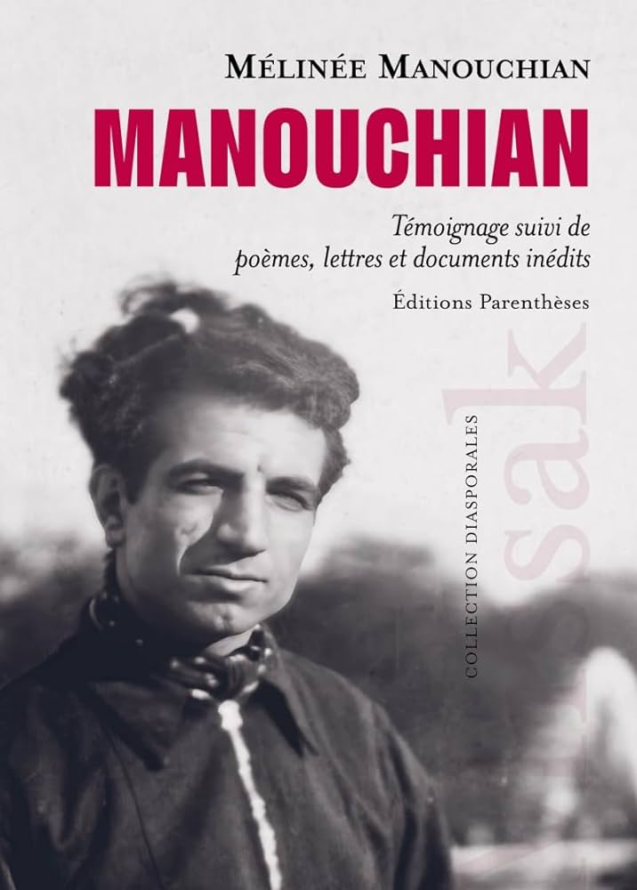 Manouchian - Témoignage suivi de poèmes, lettres et documents inédits de Mélinée Manouchian aux éditions Parenthèses