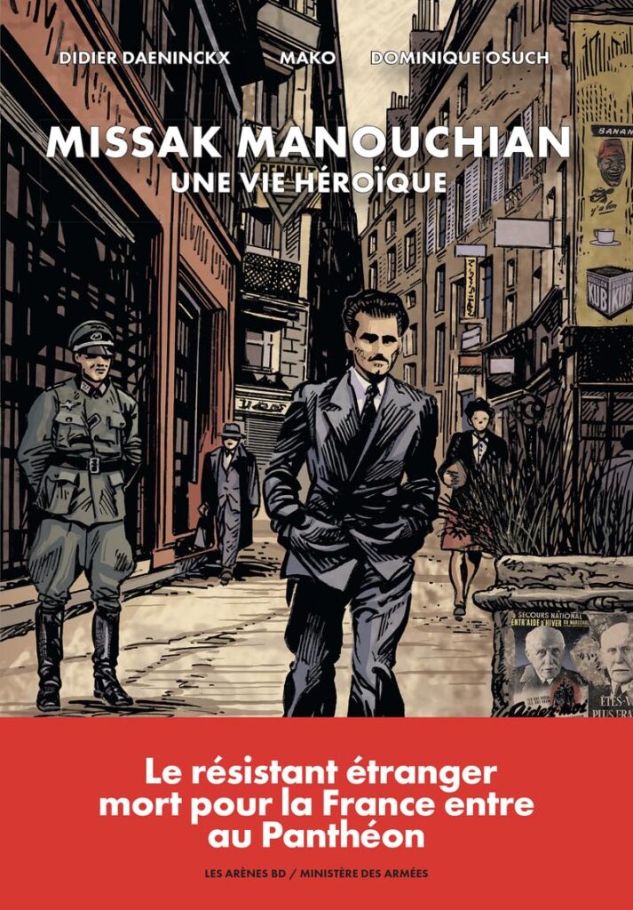 Missak Manouchian Une vie héroïque de Didier Daeninckx et Mako aux éditions Les Arènes