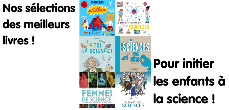 Découvrez notre sélection des meilleurs livres pour initier les enfants à la science