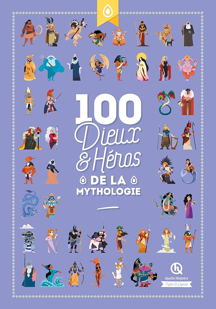 100 dieux et héros de la Mythologie aux éditions Quelle Histoire