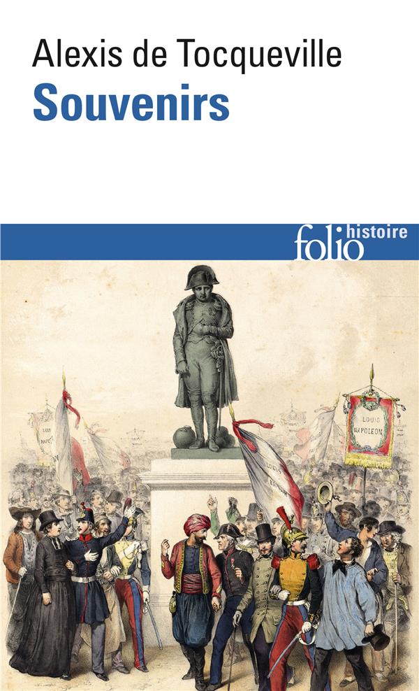 Alexis de Tocqueville Souvenirs aux éditions Folio Histoire Gallimard