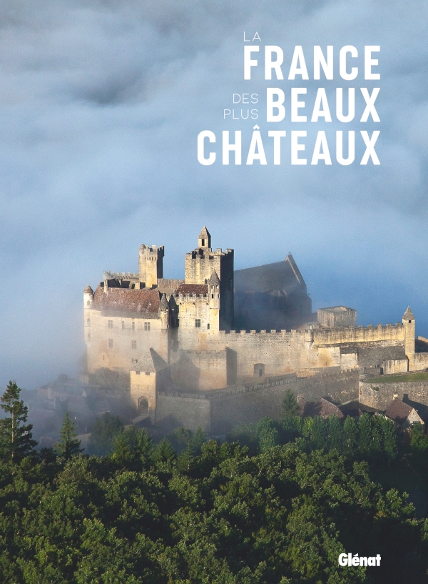 La France des plus beaux châteaux aux éditions Glénat