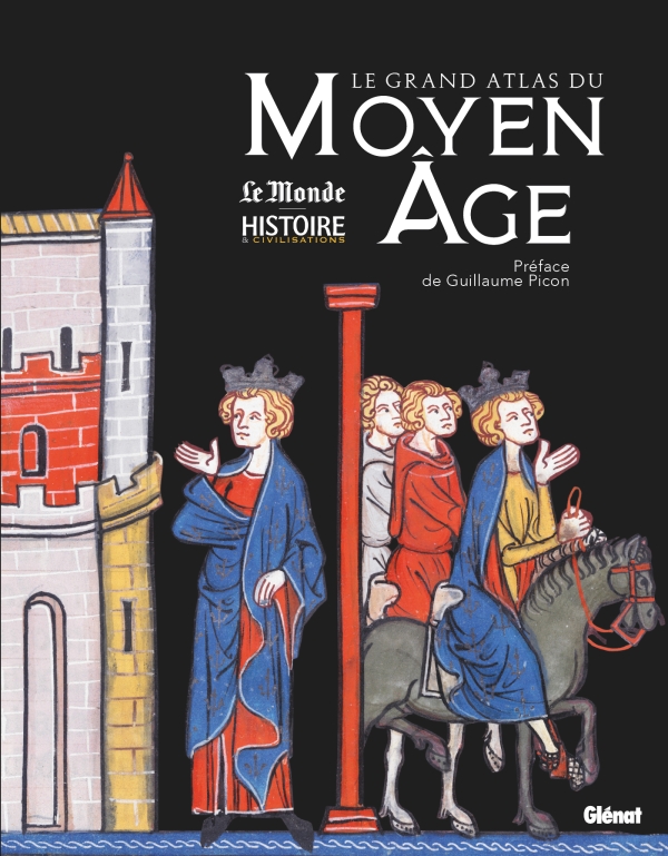 Le grand atlas du Moyen Âge aux éditions Glénat