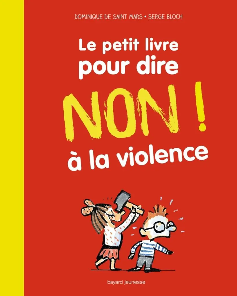 Le petit livre pour dire non à la violence aux éditions Bayard Jeunesse. (Meilleurs livres jeunesse pour aborder la violence avec les enfants).