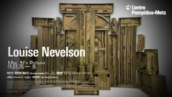 Exposition Louise Nevelson Mrs. N’s Palace Centre Pompidou Metz