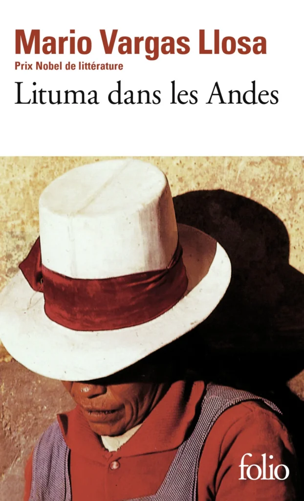 Mario Vargas Llosa : Lituma dans les Andes aux éditions Gallimard.
