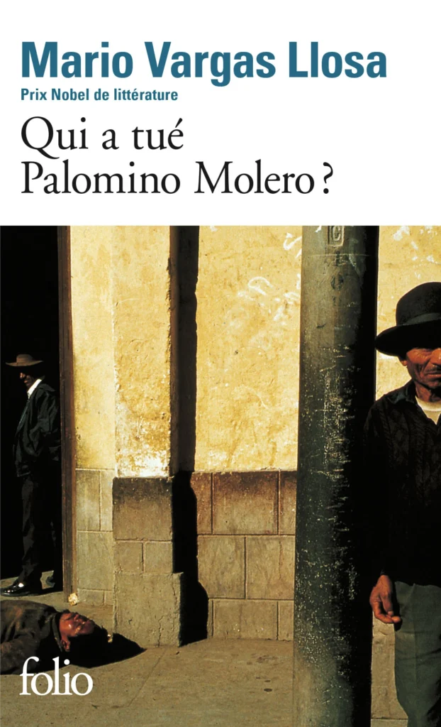 Mario Vargas Llosa : Qui a tué Palomino Molero ? aux éditions Gallimard