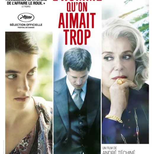 L’homme qu’on aimait trop : un film d’André Téchiné, ou l’amour est-il soluble dans le crime ?