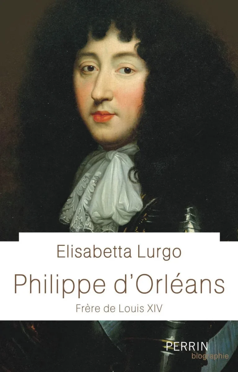 Philippe d’Orléans, frère de Louis XIV : un livre d’Elisabetta Lurgo !