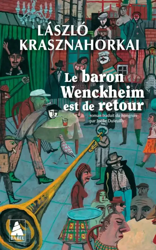 Le baron Wenckheim est de retour de László Krasznahorkai aux Éditions Babel Actes Sud
