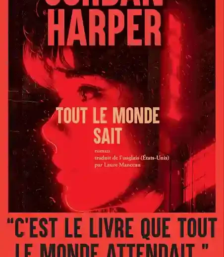 Tout le monde sait de Jordan Harper : un livre qui nous entraîne dans les coulisses des puissants !