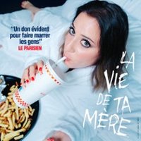 Blandine Lehout dans La Vie de ta Mère – Tournée La Rochelle