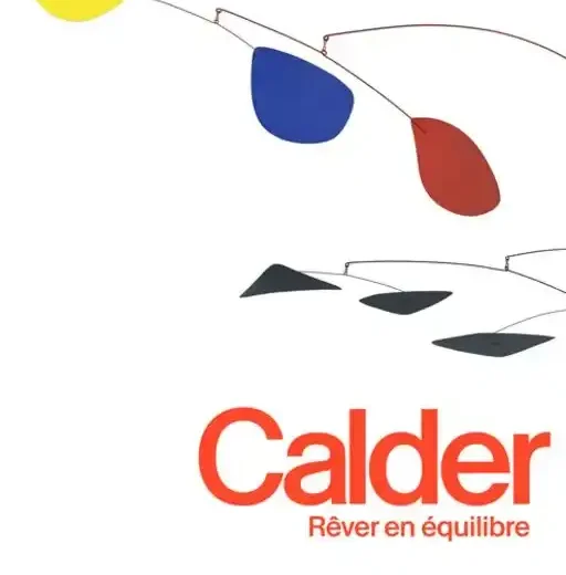 Exposition Calder à la Fondation Louis Vuitton Paris, ou la rétrospective d&rsquo;un sculpteur de l’équilibre en mouvement !
