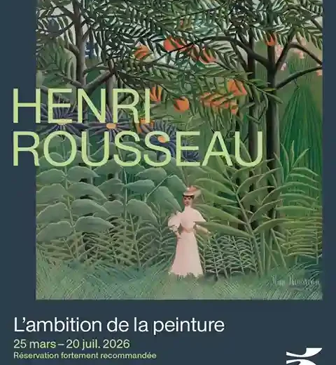 Exposition Henri Rousseau au musée de l&rsquo;Orangerie Paris, ou l&rsquo;ambition d&rsquo;un peintre pas si naïf que cela !
