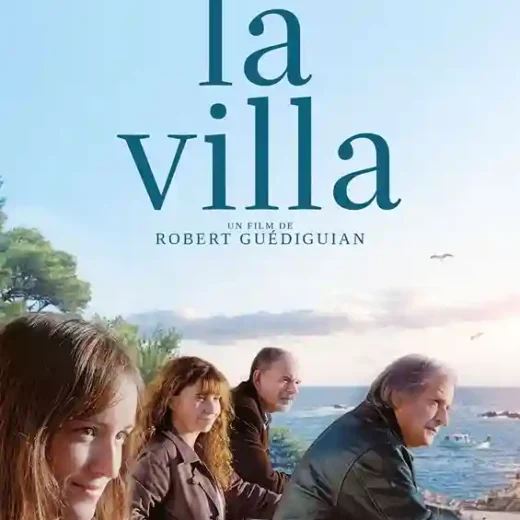 La Villa de Robert Guédiguian, ou le film de nos illusions qui s&rsquo;envolent !