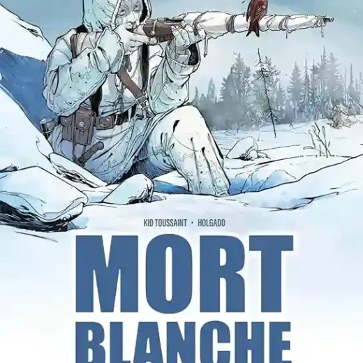 Livre : Mort blanche de Toussaint et Holgado, une BD inspiré par deux histoires vraies !