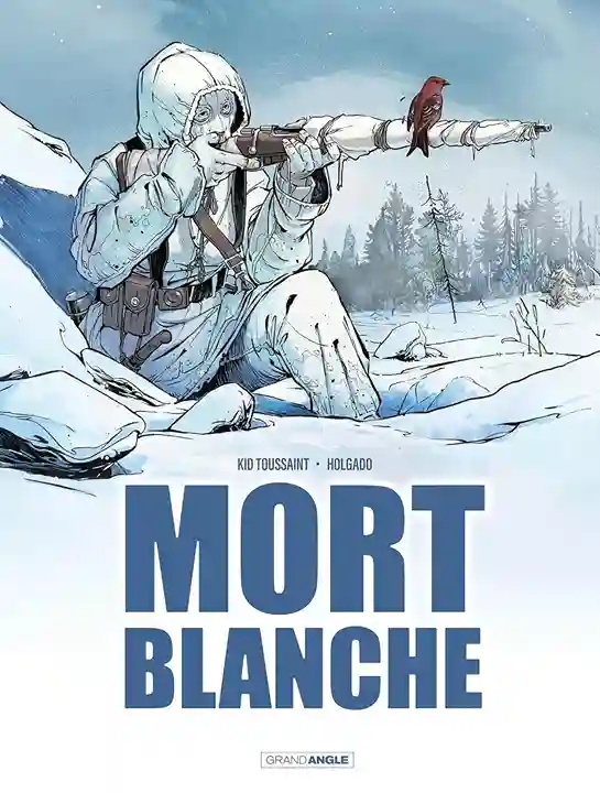 Livre : Mort blanche de Toussaint et Holgado, une BD inspiré par deux histoires vraies !