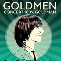 Goldmen Concert 100% Goldman – De Goldman à Frédéricks Goldman Jones – Tournée Maubeuge