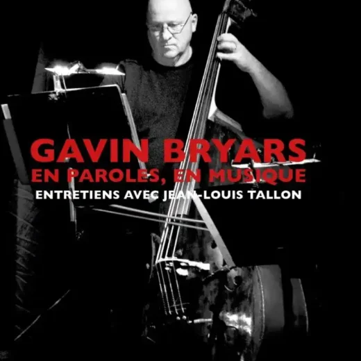 Gavin Bryars de Jean-Louis Tallon, ou le livre d&rsquo;une figure importante de la musique contemporaine !