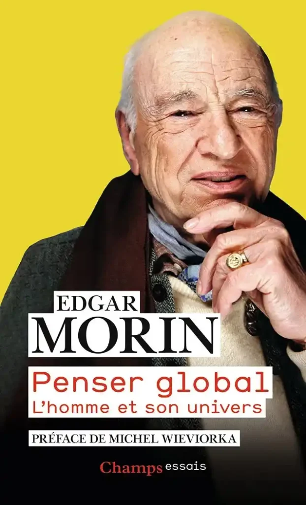 Penser global d'Edgar Morin aux Éditions Champs Essais Flammarion