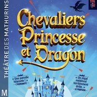 Chevaliers, Princesse et Dragon – Théâtre des Mathurins, Paris Paris