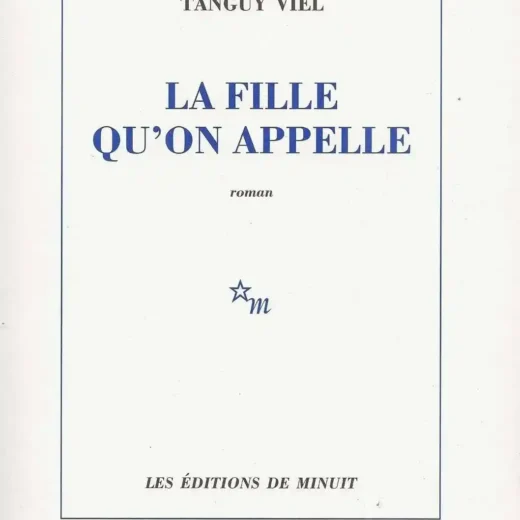 La Fille qu’on appelle aux Éditions de Minuit, ou le livre de #MeToo sous la plume de Tanguy Viel !