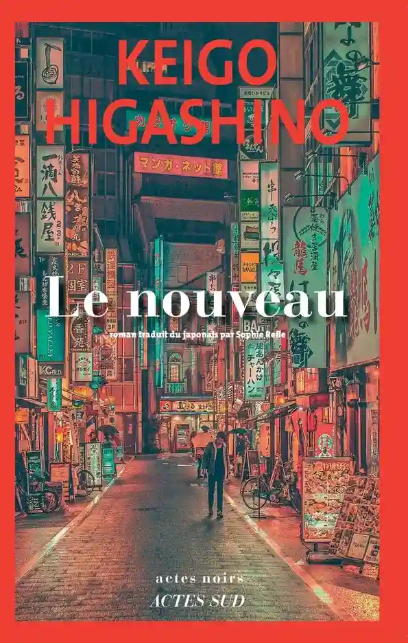 Le Nouveau de Keigo Higashino aux Éditions Actes Noirs Actes Sud