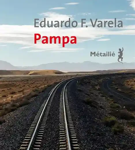 Pampa de Eduardo Fernando Varela, ou le livre d&rsquo;un véritable théâtre de l&rsquo;absurde !