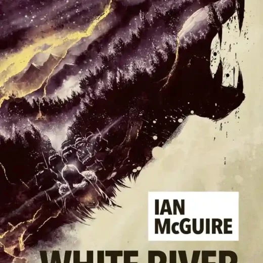 White River de Ian McGuire, ou le livre de la fièvre de l&rsquo;or !